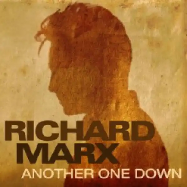 Richard Marx - Another One Down
